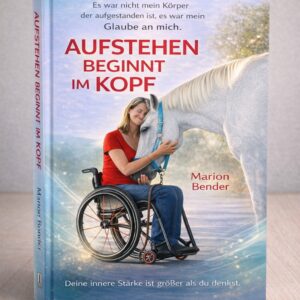 Hardcover-Buch „Aufstehen beginnt im Kopf – Nichts hindert dich“ von Marion Bender, KopfHoch Verlag