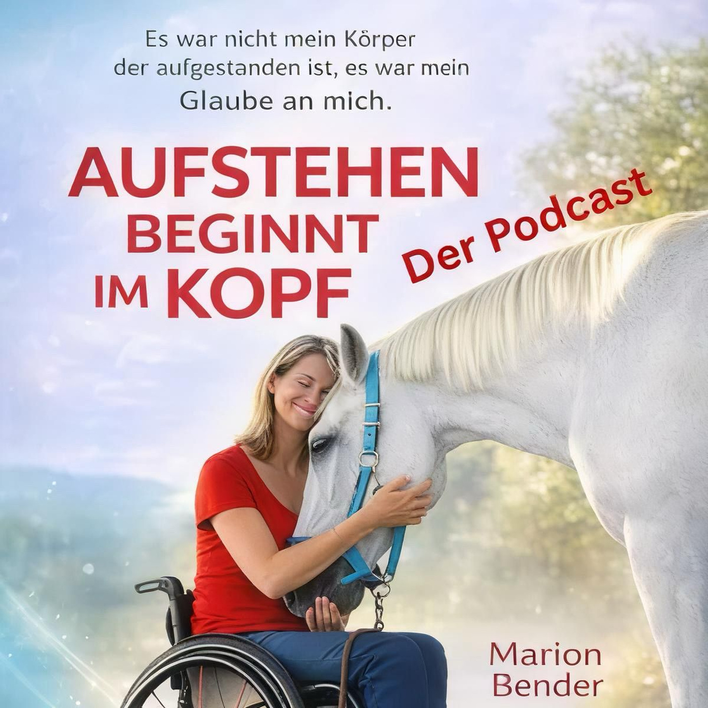 Podcast-Cover: Aufstehen beginnt im Kopf – der Podcast mit Marion Bender